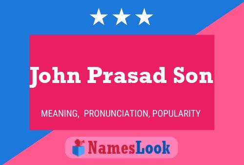 Póster del nombre John Prasad Son