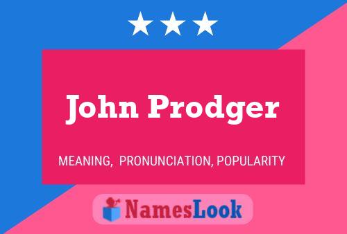 Póster del nombre John Prodger