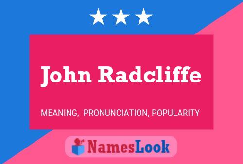 Póster del nombre John Radcliffe