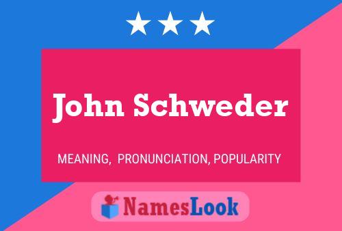 Póster del nombre John Schweder