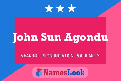 Póster del nombre John Sun Agondu