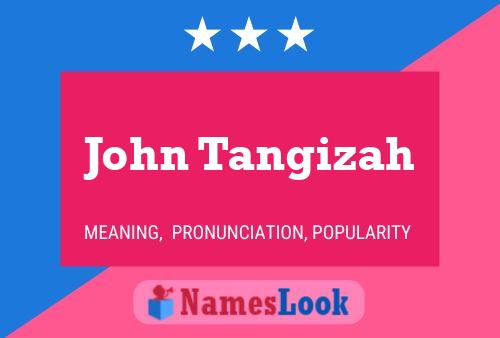 Póster del nombre John Tangizah