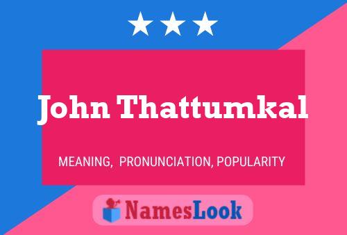 Póster del nombre John Thattumkal