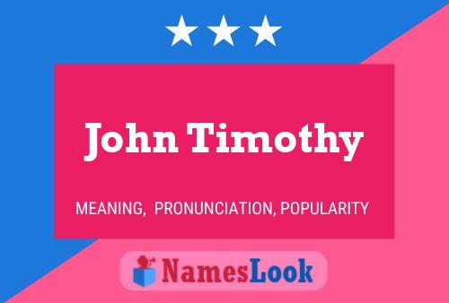 Póster del nombre John Timothy