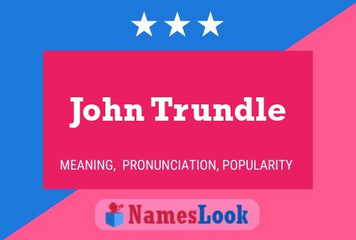 Póster del nombre John Trundle