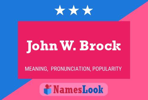 Póster del nombre John W. Brock