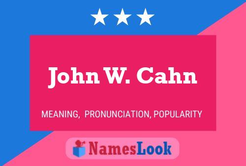 Póster del nombre John W. Cahn