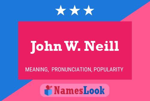 Póster del nombre John W. Neill