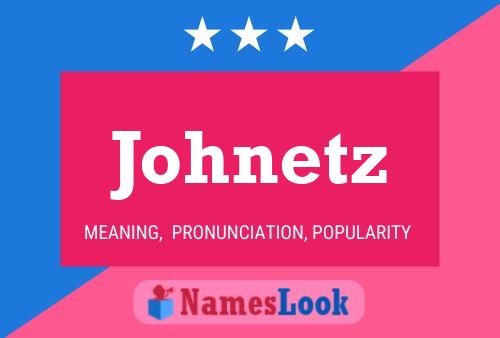 Póster del nombre Johnetz