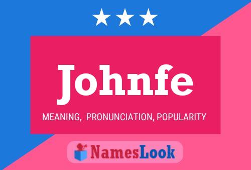 Póster del nombre Johnfe