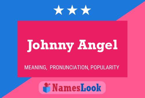 Póster del nombre Johnny Angel