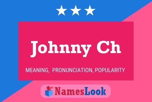 Póster del nombre Johnny Ch