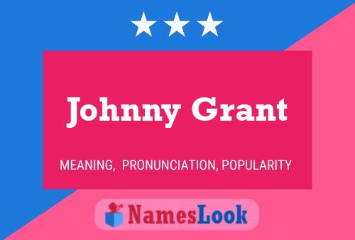 Póster del nombre Johnny Grant