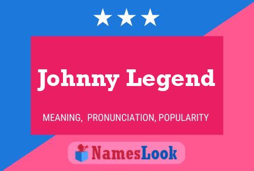 Póster del nombre Johnny Legend