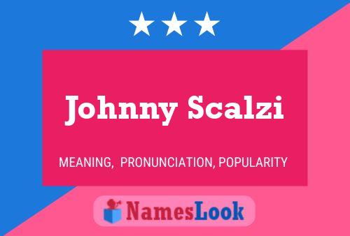 Póster del nombre Johnny Scalzi