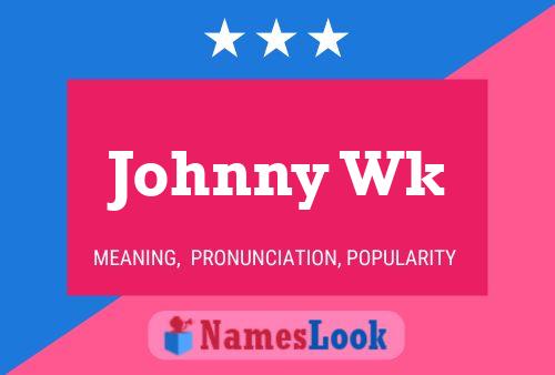 Póster del nombre Johnny Wk