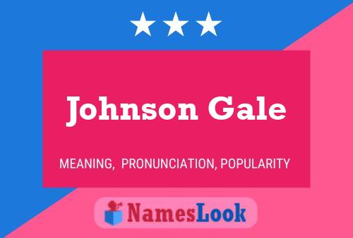 Póster del nombre Johnson Gale