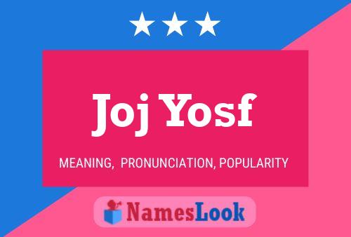 Póster del nombre Joj Yosf