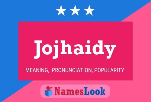 Póster del nombre Jojhaidy