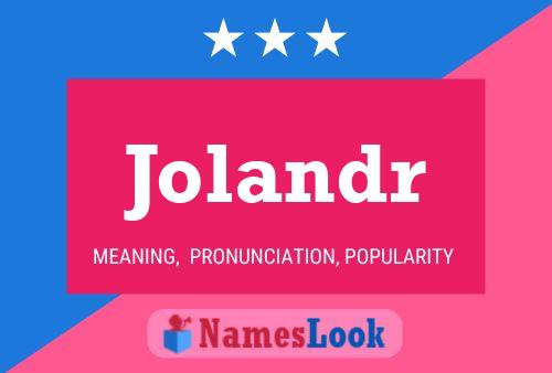 Póster del nombre Jolandr