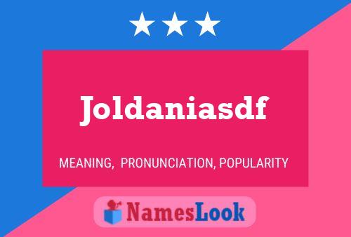 Póster del nombre Joldaniasdf