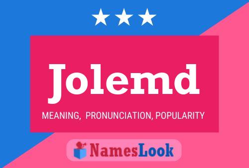 Póster del nombre Jolemd