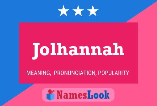 Póster del nombre Jolhannah