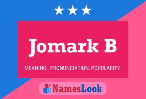 Póster del nombre Jomark B