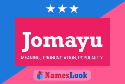 Póster del nombre Jomayu