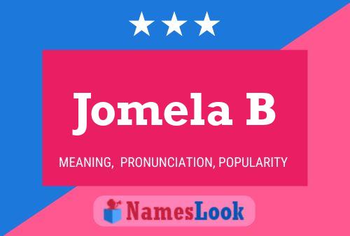 Póster del nombre Jomela B