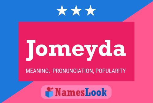 Póster del nombre Jomeyda