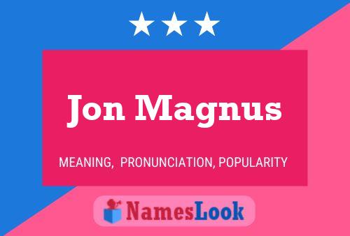 Póster del nombre Jon Magnus