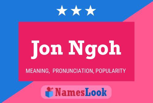 Póster del nombre Jon Ngoh