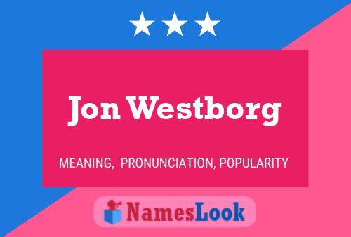 Póster del nombre Jon Westborg