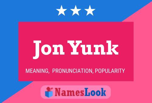 Póster del nombre Jon Yunk