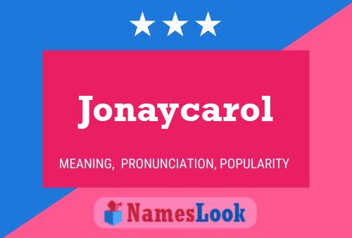 Póster del nombre Jonaycarol