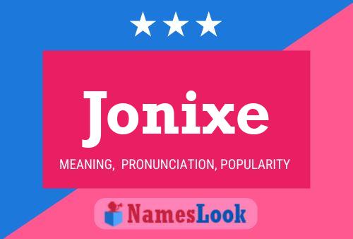 Póster del nombre Jonixe