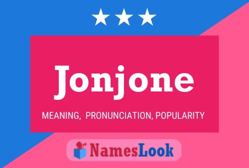 Póster del nombre Jonjone