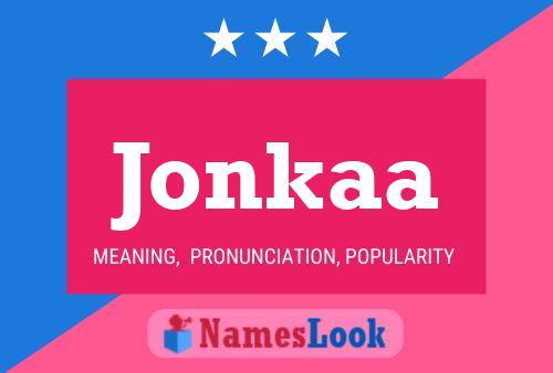 Póster del nombre Jonkaa