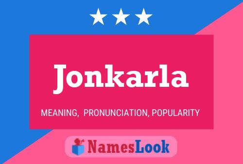 Póster del nombre Jonkarla