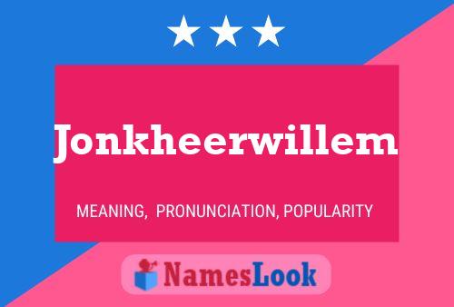 Póster del nombre Jonkheerwillem