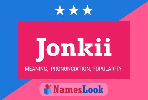 Póster del nombre Jonkii