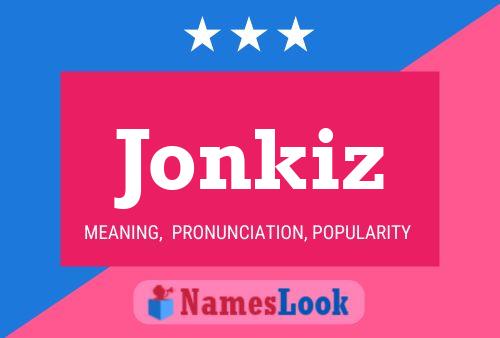 Póster del nombre Jonkiz