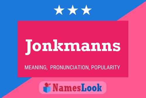 Póster del nombre Jonkmanns