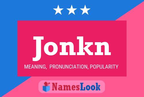 Póster del nombre Jonkn