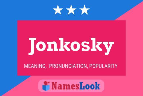 Póster del nombre Jonkosky