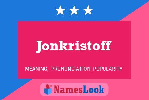 Póster del nombre Jonkristoff