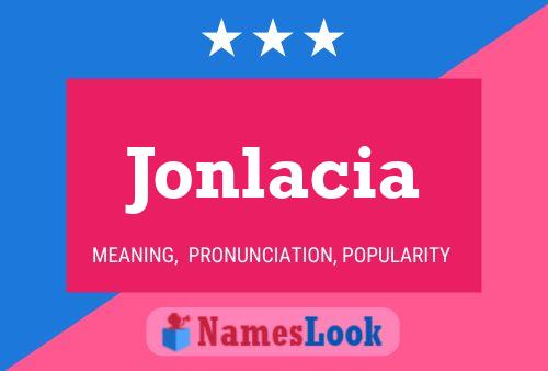 Póster del nombre Jonlacia