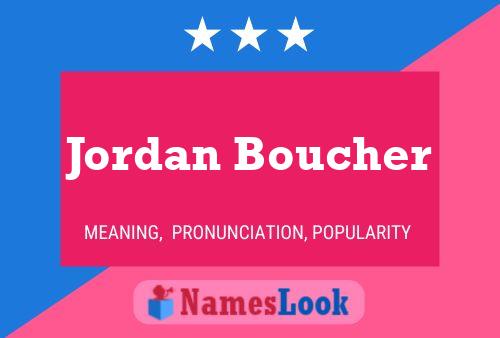 Póster del nombre Jordan Boucher