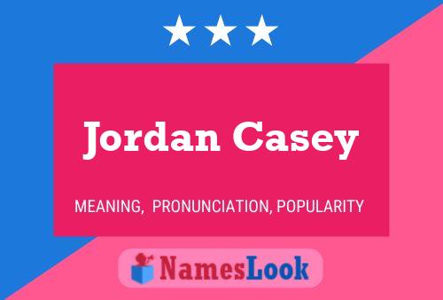 Póster del nombre Jordan Casey